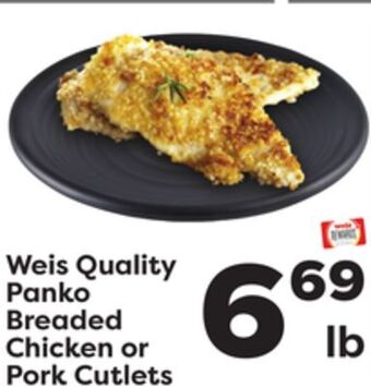 Weis Markets Weis quality panko breaded chicken or pork cutlets offer