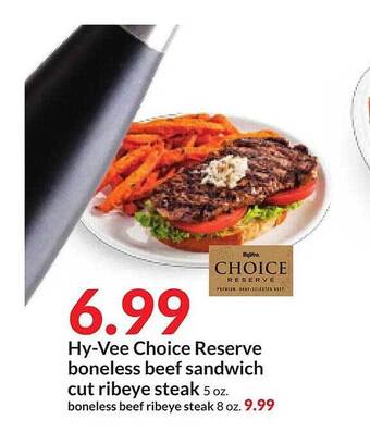 Hy-Vee Hy-vee choice reserve boneless beef sandwich cut ribeye steak offer