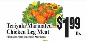 Baja Ranch Teriyaki marinated chicken leg meat offer