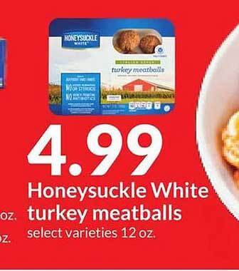 Hy-Vee Honeysuckle white turkey meatballs offer