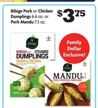 Family Dollar Bibigo pork or chicken dumplings 6.6 oz. or pork mandu 7.5 oz. offer