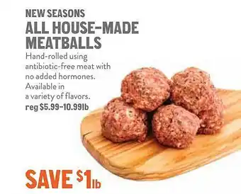 New Seasons Market New seasons all house-made meatballs offer