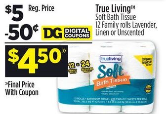 Dollar General True living™ soft bath tissue offer