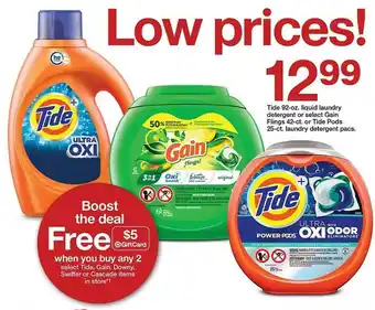 Target Tide 92-oz liquid laundry detergent or select gain flings 42-ct or tide pods 25-ct laundry detergent pacs offer