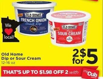 Cub Foods Old home dip or sour cream offer