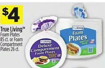 Dollar General True living foam plates or foam compartment offer
