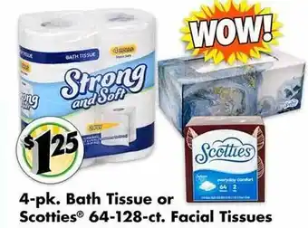 Dollar Tree 4-pk bath tissue or scotties 64-128-ct facial tissues offer