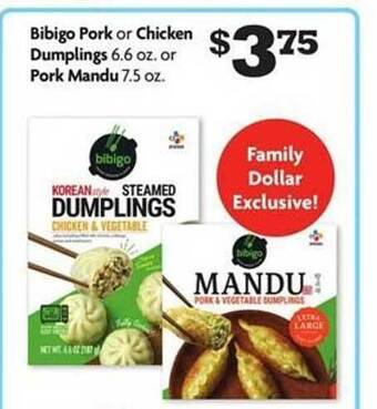 Family Dollar Bibigo pork or chicken dumplings or pork mandu offer