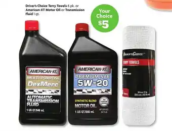 Family Dollar Driver's choice terry towels or american-xt motor oil or transmission fluid offer
