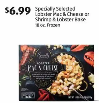 Aldi Specially Selected Lobster Mac & Cheese or Chrimp & Lobster Bake 18 oz offer