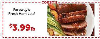Fareway Fareway's fresh ham loaf offer