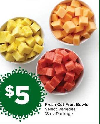 Foods Co Fresh cut fruit bowls offer