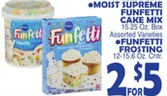 Bravo Supermarkets Moist supreme funfetti cake mix 15.25 oz. box assorted varieties,funfetti frosting 12-15.6 oz. cntr. offer