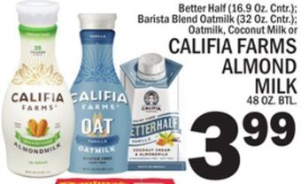 C Town Califia farms almond milk 48 oz. btl. offer