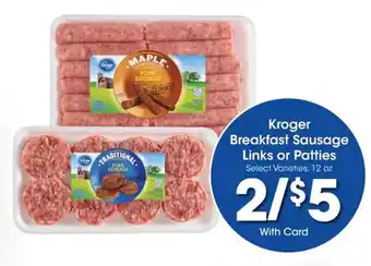 Kroger Kroger Breakfast Sausage Links or Patties 12 oz offer