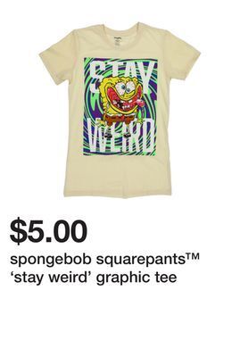 Five Below Spongebob squarepants™ 'stay weird' graphic tee offer