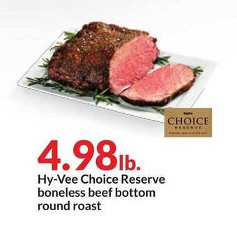 Hy-Vee Hy-vee choice reserve boneless beef bottom round roast offer