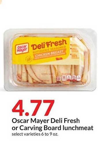 Hy-Vee Oscar mayer deli fresh or carving board lunchmeat offer