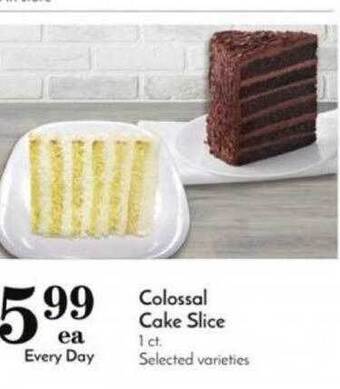 Pavilions Colossal cake slice offer