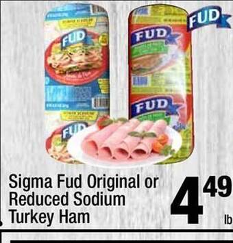 Super King Markets Sigma fud original or reduced sodium turkey ham offer