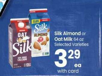 Safeway Silk Almond Or Oat Milk 64 Oz offer