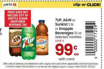 Safeway 7UP, A&W Or Sunkist 2 Ltr Or Snapple Beverages 32 Oz offer