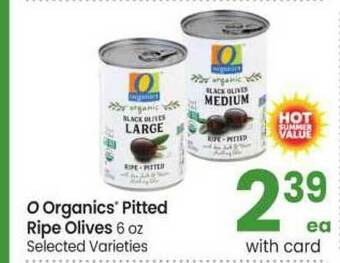 Safeway O Organics® Pitted Ripe Olives 6 Oz offer