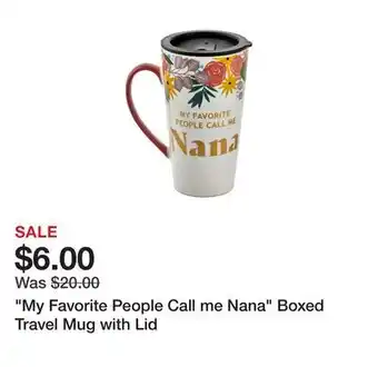 Belk "my favorite people call me nana" boxed travel mug with lid offer