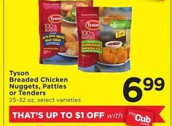 Cub Foods Tyson breaded chicken nuggets, patties or tenders offer