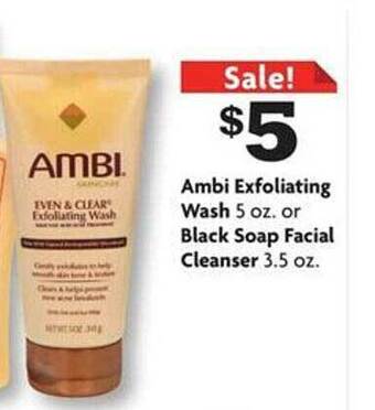 Family Dollar Ambi exfoliating wash or black soap facial cleanser offer