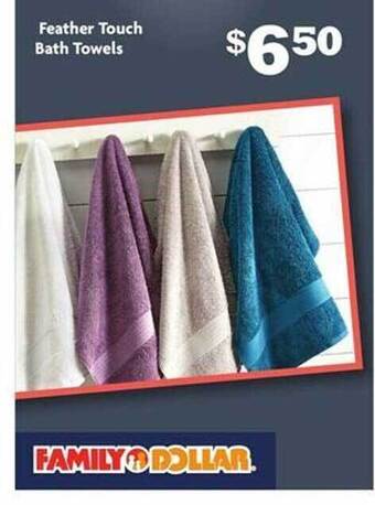 Family Dollar Feather touch bath towels offer