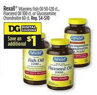 Dollar General Rexall vitamins fish oil, flaxseed oil or glucosamine chondroitin offer