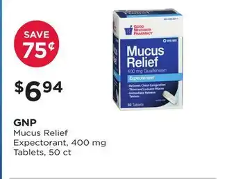 Good Neighbor Pharmacy Gnp mucus relief expectorant, 400 mg tablets offer