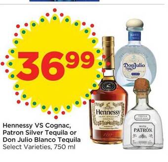 Food 4 Less Hennessy vs cognac, patron silver tequila or don julio blanco tequila offer