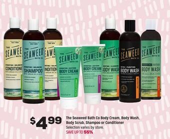 Grocery Outlet The seaweed bath co body cream, body wash, body scrub, shampoo or conditioner offer