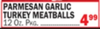 C Town Shady brook farms parmesan garlic turkey meatballs offer