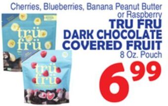 Bravo Supermarkets Tru fru dark chocolate covered fruit offer