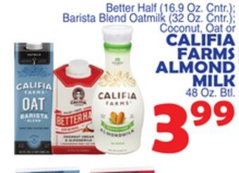Bravo Supermarkets Califia farms almond milk, 48 oz. btl offer