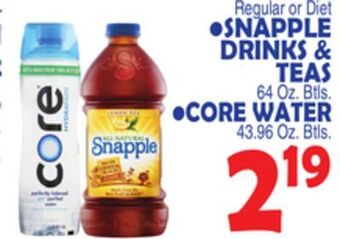 Bravo Supermarkets Snapple drinks & teas 64 oz. btls. core water 43.96 oz. btls offer