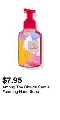 Bath & Body Works Among the clouds gentle foaming hand soap offer