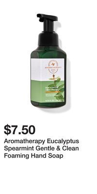 Bath & Body Works Aromatherapy eucalyptus spearmint gentle & clean foaming hand soap offer