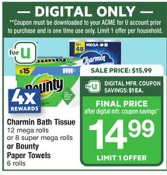 ACME Charmin bath tissue 12 mega rolls or 8 super mega rolls or bounty paper towels 6 rolls offer