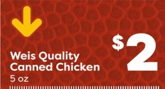 Weis Markets Weis quality canned chicken offer