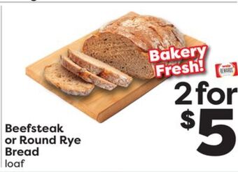Weis Markets Beefsteak or round rye bread offer