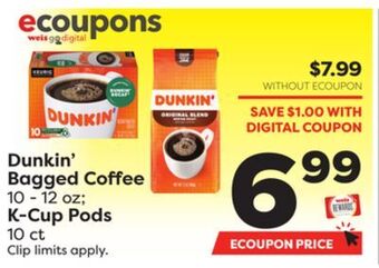 Weis Markets Dunkin' bagged coffee 10-12 oz k-cup pods 10 ct offer