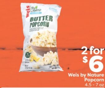 Weis Markets Weis by nature popcorn offer