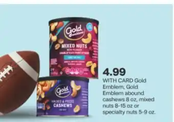 CVS Gold emblem, gold emblem abound cashews 8 oz, mixed nuts 8-15 oz or specialty nuts 5-9 oz. offer