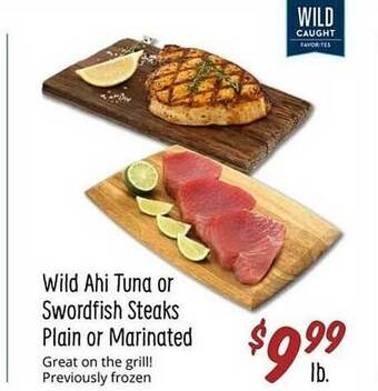 Sprouts Farmers Market Wild ahi tuna or swordfish steaks plain or marinated offer