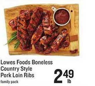Lowes Foods Lowes foods boneless country style pork loin ribs offer