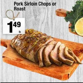 Super King Markets Pork sirloin chops or roast offer